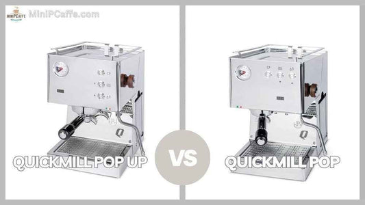 QuickMill Pop vs Pop Up Espresso Machines - Key Differences - MiniPCaffe.com